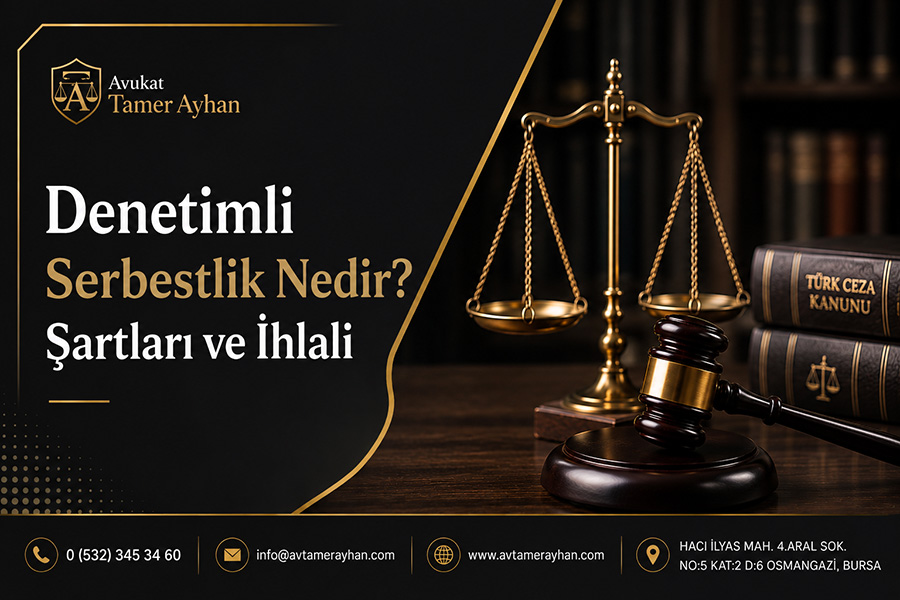 Denetimli Serbestlik Nedir? Şartları ve İhlali